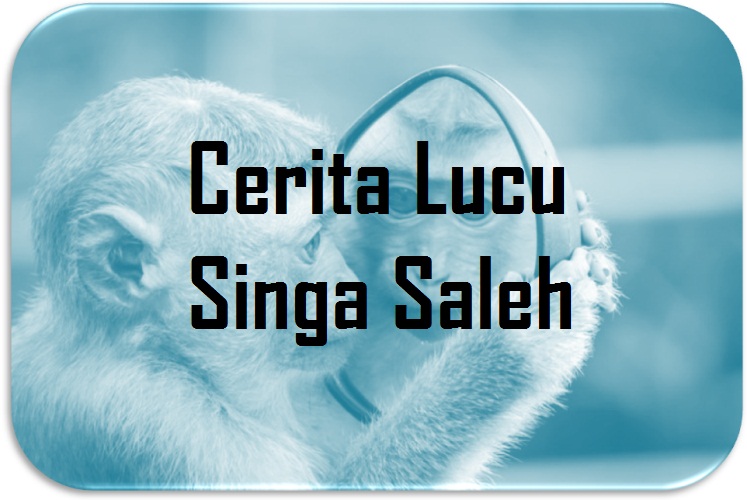 Cerita Lucu Singa Saleh