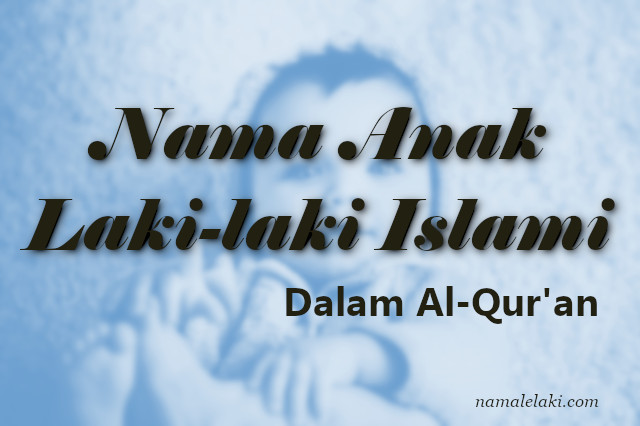 Nama Anak Laki Laki dalam Al quran