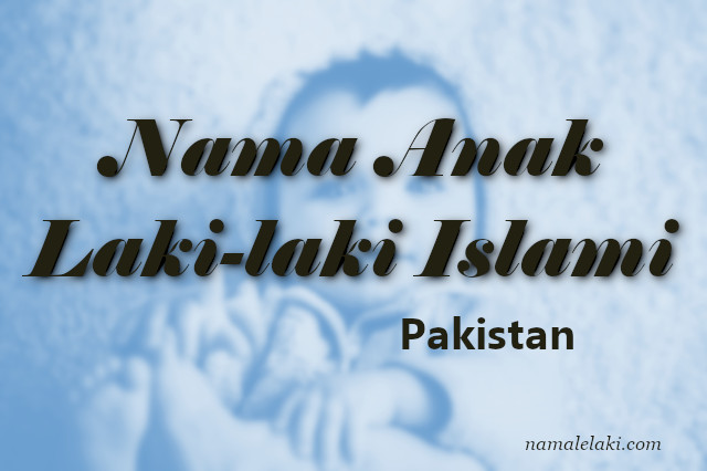 Nama Anak Laki Laki Islami Pakistan