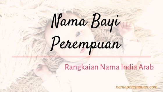 10 Nama Bayi India Berawalan A yang Menawan & Bermakna