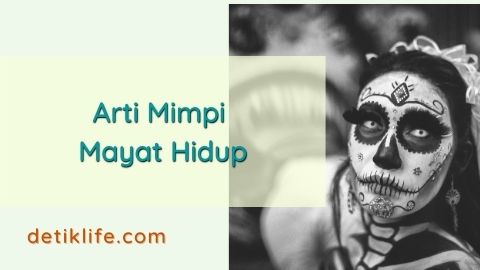 Arti Mimpi Melihat Mayat Hidup Di Jalan Detiklife