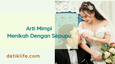 Arti Mimpi Menikah Dengan Sepupu Dalam Kehidupan Sehari-Hari! - detik Life