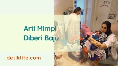 Arti Mimpi Diberi Baju Dan Pertandanya Yang Jarang Diketahui! - Detik Life